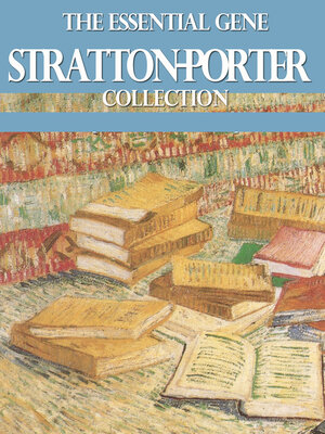 cover image of The Essential Gene Stratton-Porter Collection